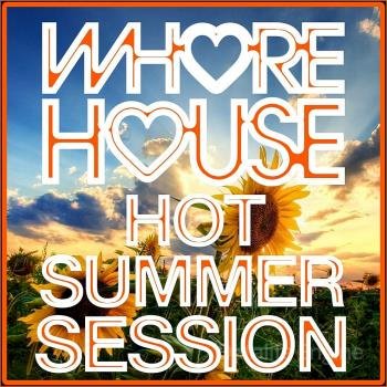 VA - Whore House Hot Summer Session (2023) MP3